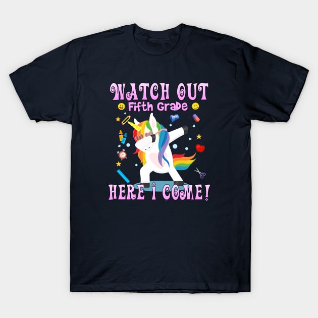 Watch Out Fifth Grade Here I Come Unicorn Fifth Grade T-Shirt by pho702